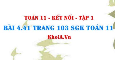 Bài 4.41 trang 103 SGK Toán 11 tập 1 Kết nối tri thức